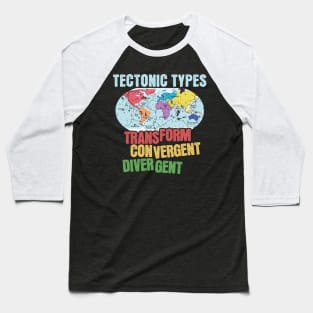 Tectonic Types Baseball T-Shirt